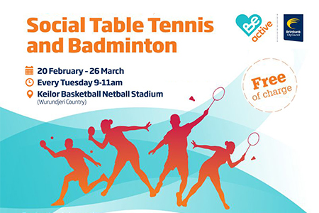 Social Table Tennis and Badminton Feb-March 2024 at Keilor Basketball Netball Stadium